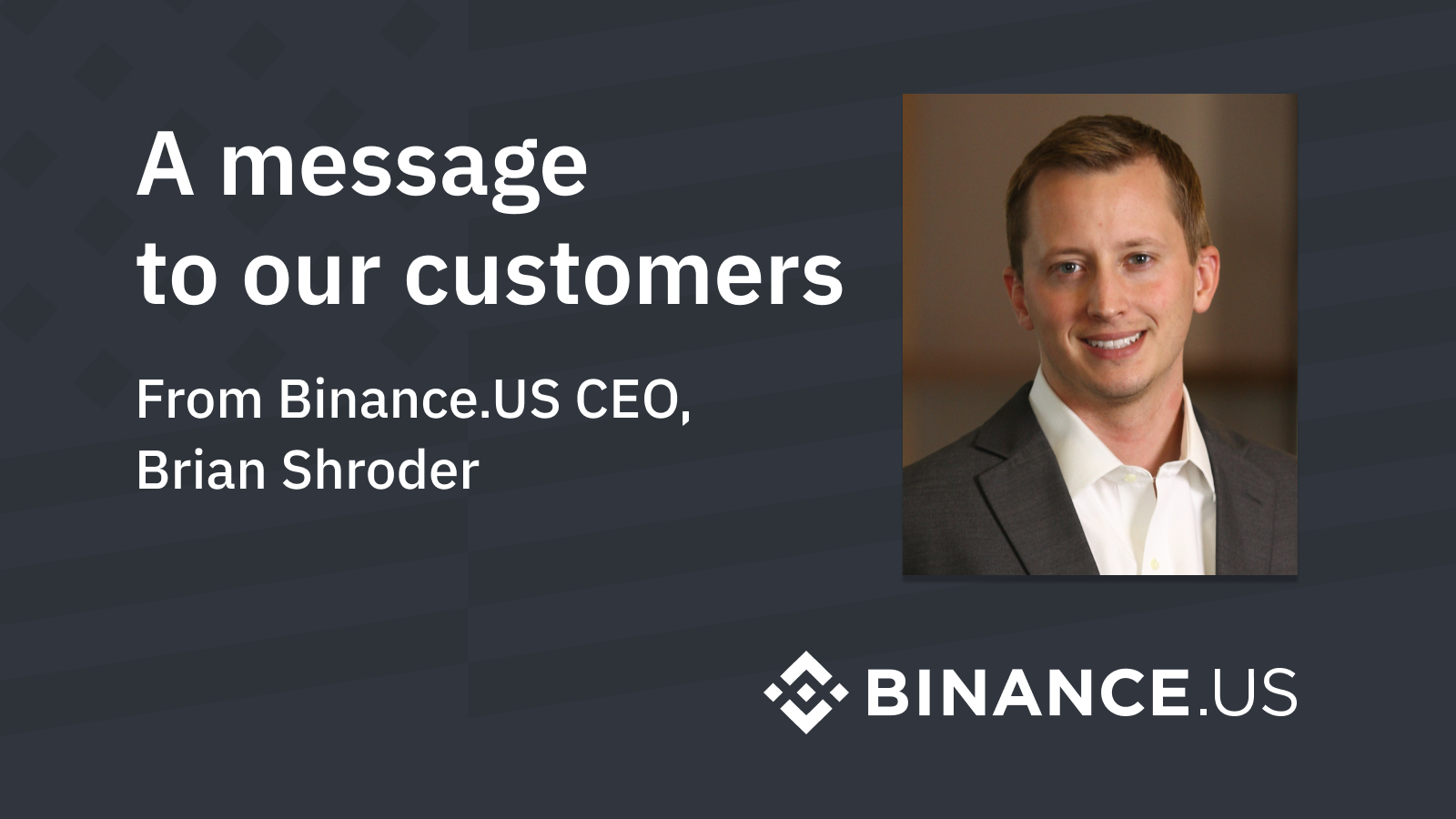 Message to Binance.US Community, From CEO Brian Shroder