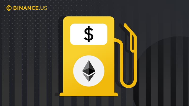 Ethereum Gas Fees What Are They and How Do They Work? Binance.US